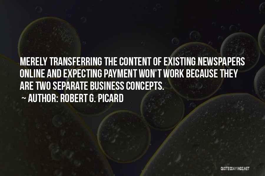 Online Business Quotes By Robert G. Picard Online Business Quotes By Robert G. Picard
