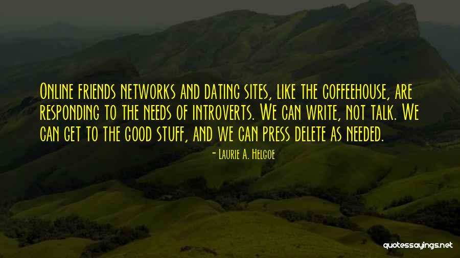Online Dating Quotes By Laurie A. Helgoe Online Dating Quotes By Laurie A. Helgoe