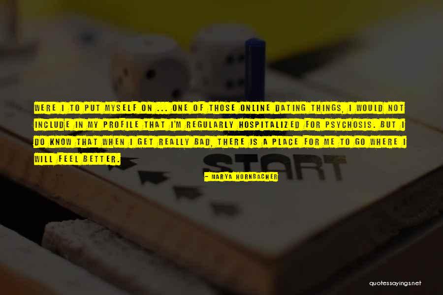 Online Dating Quotes By Marya Hornbacher Online Dating Quotes By Marya Hornbacher