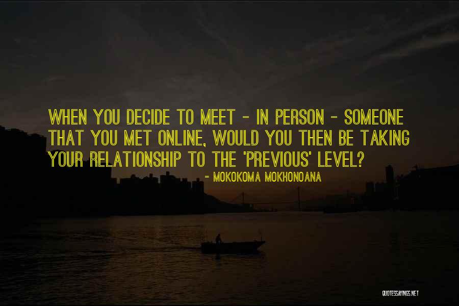 Online Dating Quotes By Mokokoma Mokhonoana Online Dating Quotes By Mokokoma Mokhonoana