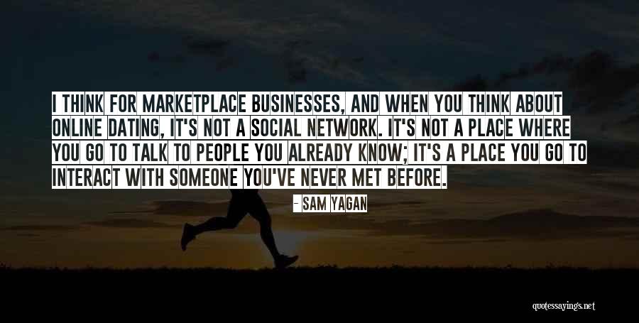 Online Dating Quotes By Sam Yagan Online Dating Quotes By Sam Yagan