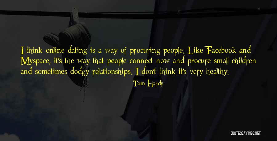 Online Dating Quotes By Tom Hardy Online Dating Quotes By Tom Hardy