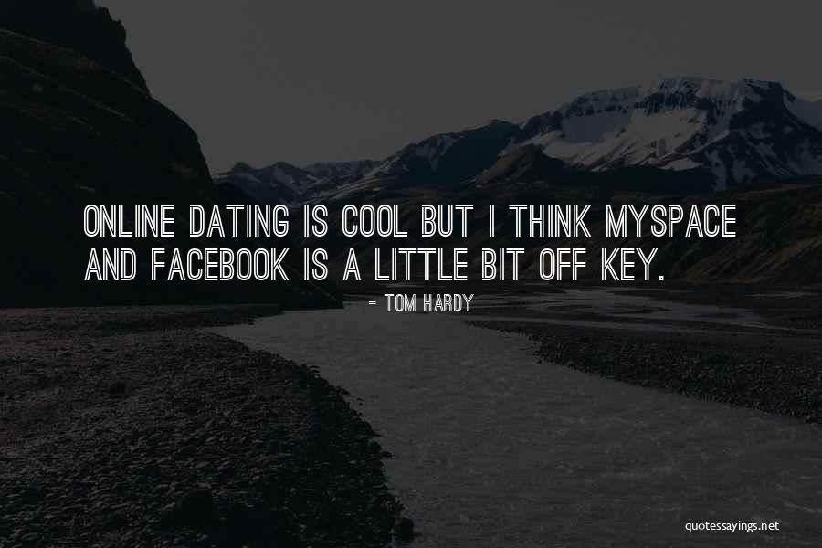 Online Dating Quotes By Tom Hardy Online Dating Quotes By Tom Hardy