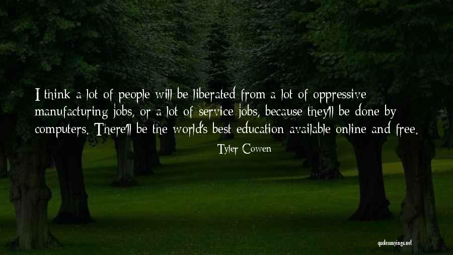 Online Education Quotes By Tyler Cowen Online Education Quotes By Tyler Cowen
