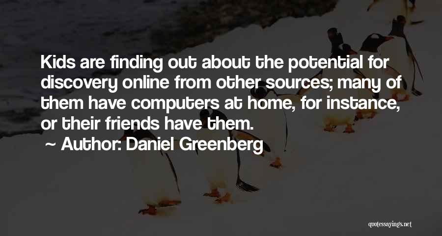 Online Friends Quotes By Daniel Greenberg