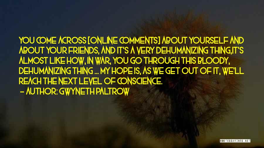Online Friends Quotes By Gwyneth Paltrow