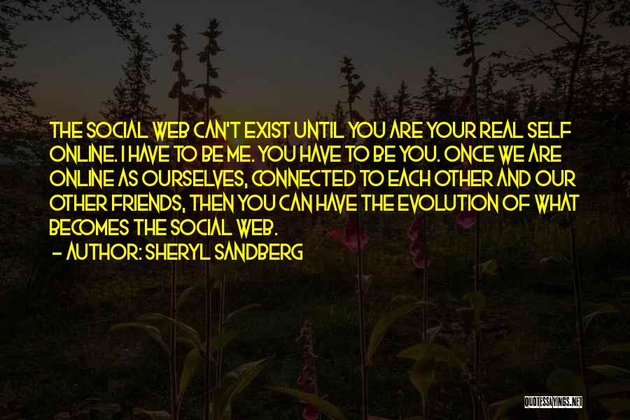 Online Friends Quotes By Sheryl Sandberg