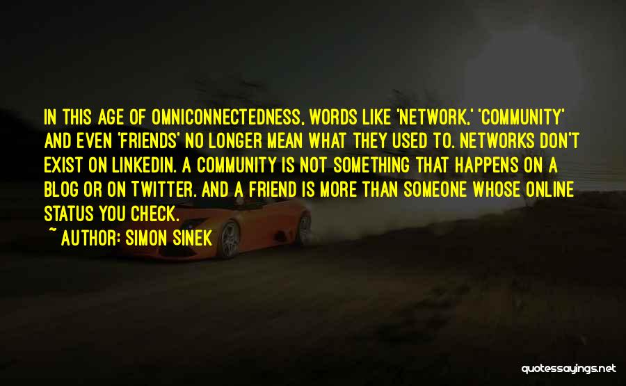 Online Friends Quotes By Simon Sinek