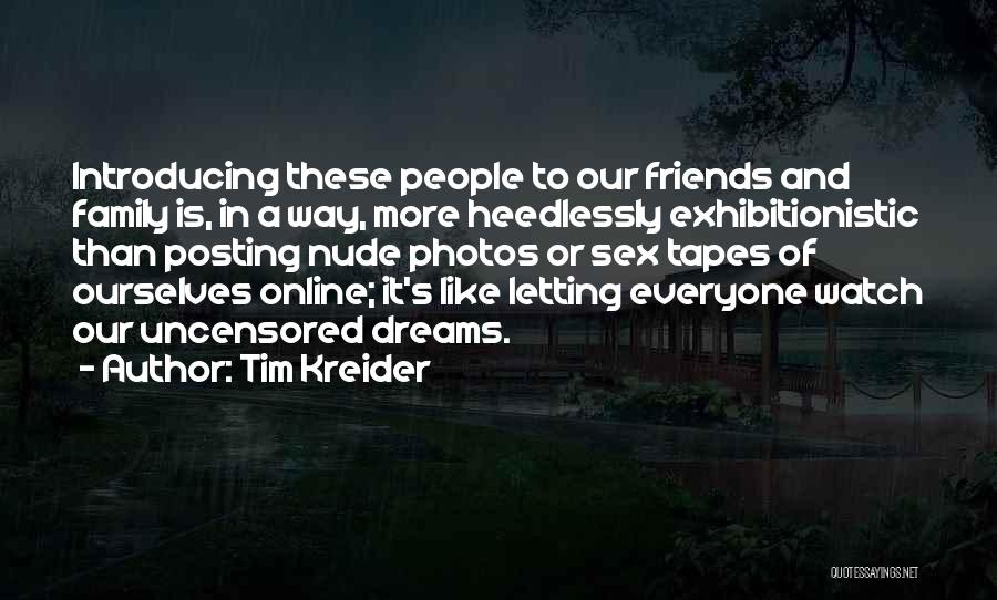 Online Friends Quotes By Tim Kreider