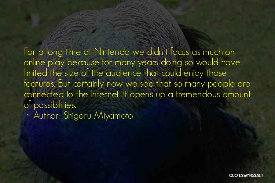 Online Games Quotes By Shigeru Miyamoto