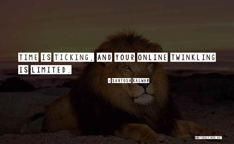 Online Life Quotes By Santosh Kalwar Online Life Quotes By Santosh Kalwar