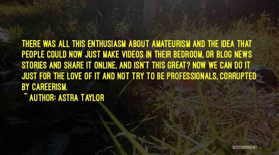 Online Love Quotes By Astra Taylor