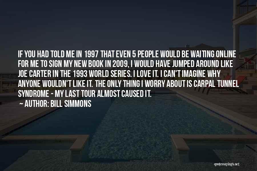 Online Love Quotes By Bill Simmons