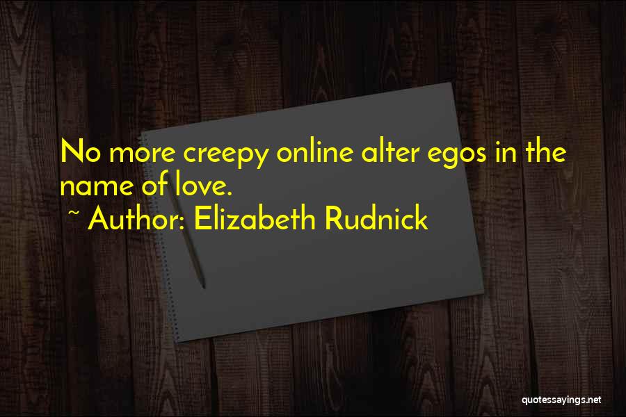 Online Love Quotes By Elizabeth Rudnick