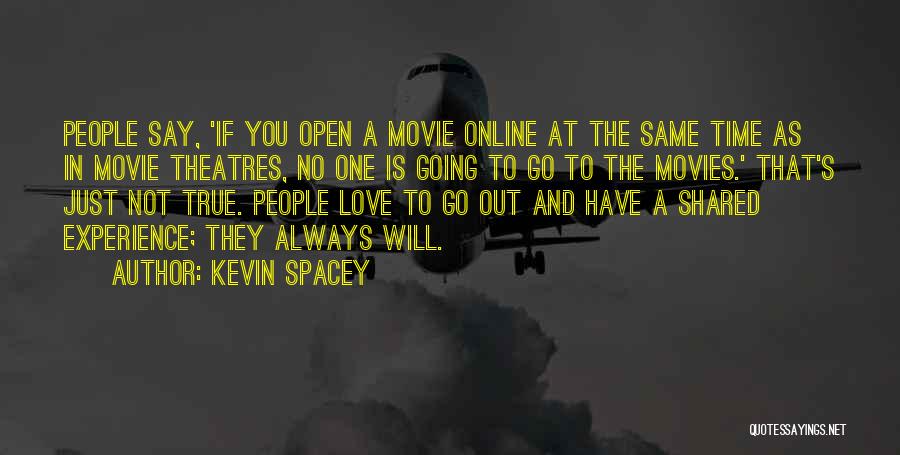 Online Love Quotes By Kevin Spacey