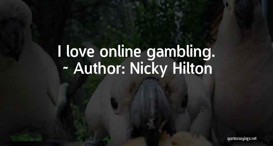 Online Love Quotes By Nicky Hilton
