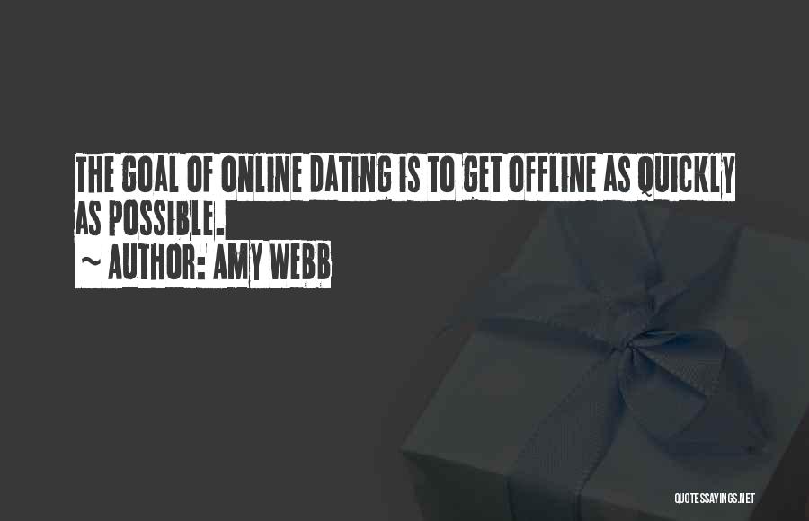 Online Offline Quotes By Amy Webb