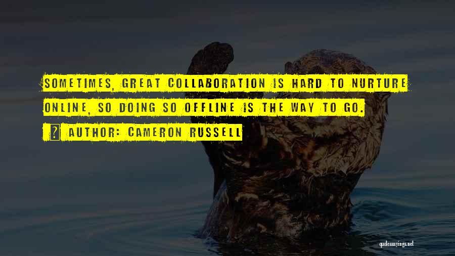 Online Offline Quotes By Cameron Russell