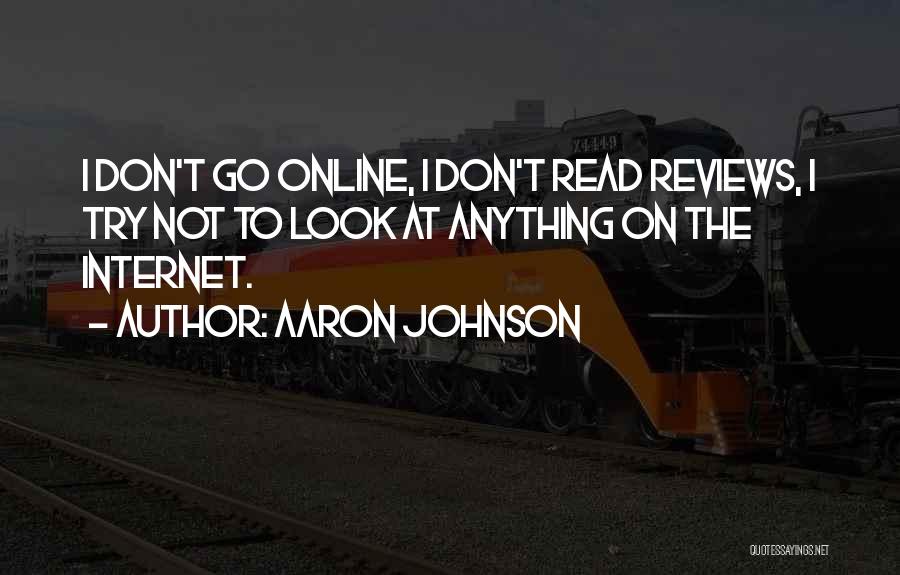 Online Reviews Quotes By Aaron Johnson