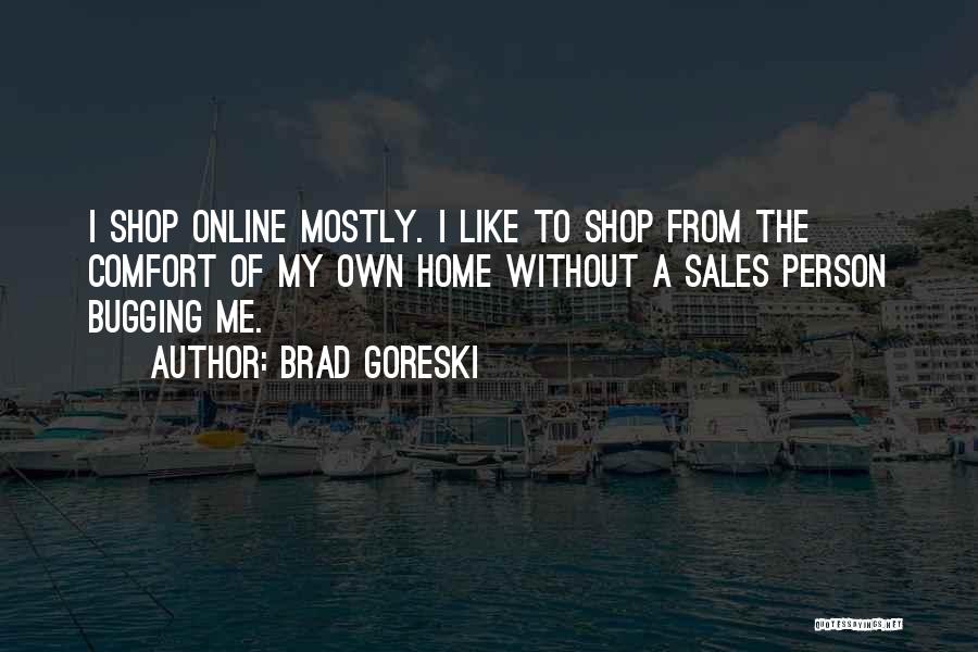 Online Shop Quotes By Brad Goreski