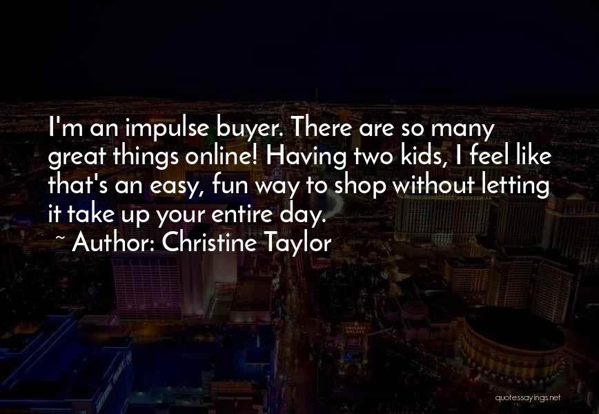 Online Shop Quotes By Christine Taylor