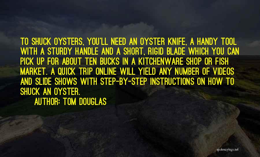 Online Shop Quotes By Tom Douglas