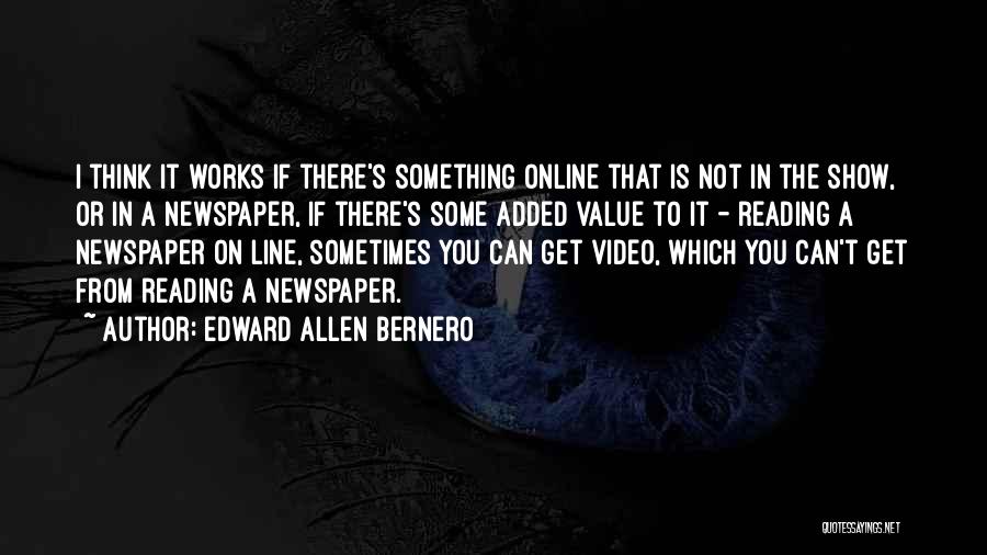 Online Video Quotes By Edward Allen Bernero