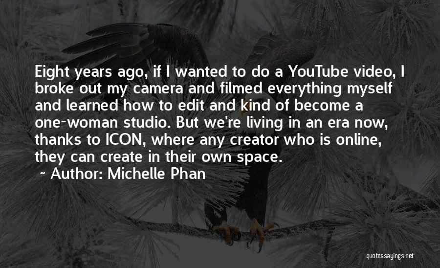 Online Video Quotes By Michelle Phan