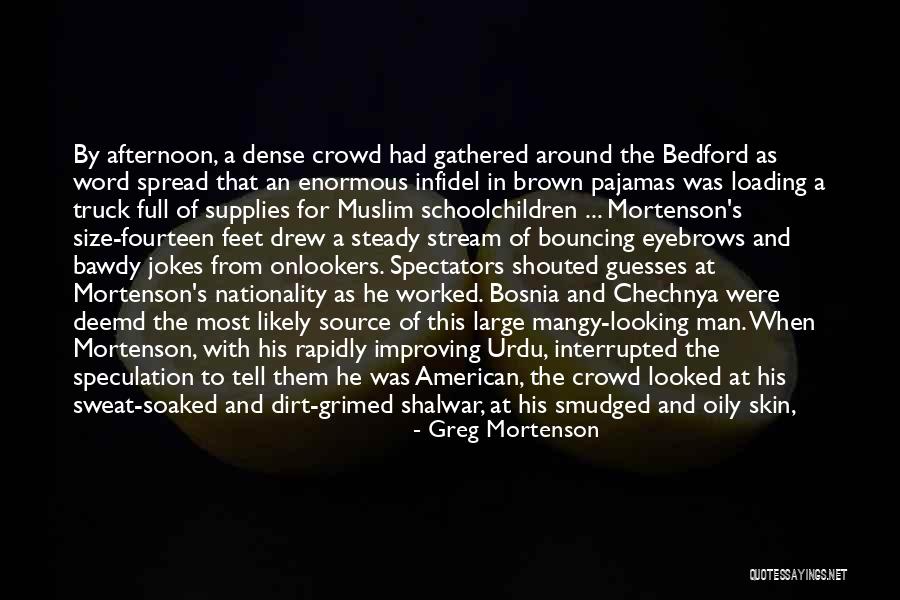 Onlookers 7 Quotes By Greg Mortenson Onlookers 7 Quotes By Greg Mortenson