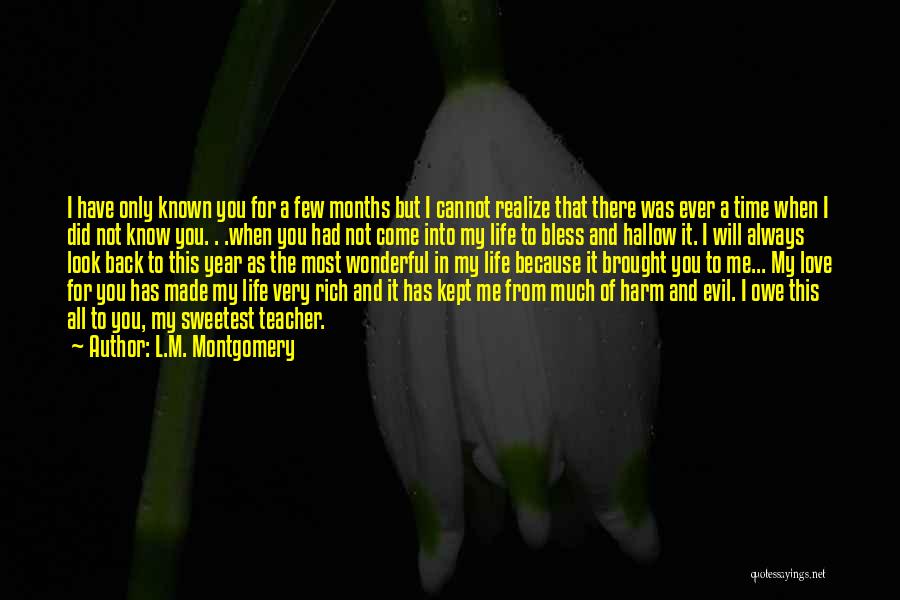 Only A Few Know Me Quotes By L.M. Montgomery