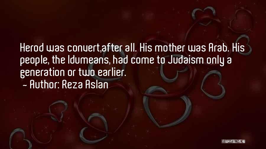 Only A Mother Quotes By Reza Aslan