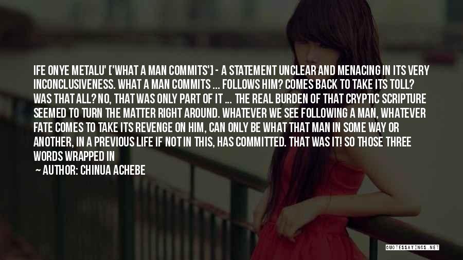 Only A Real Man Quotes By Chinua Achebe