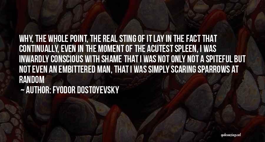 Only A Real Man Quotes By Fyodor Dostoyevsky