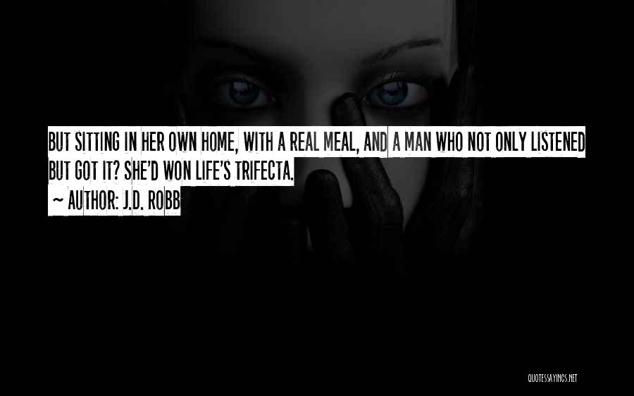 Only A Real Man Quotes By J.D. Robb