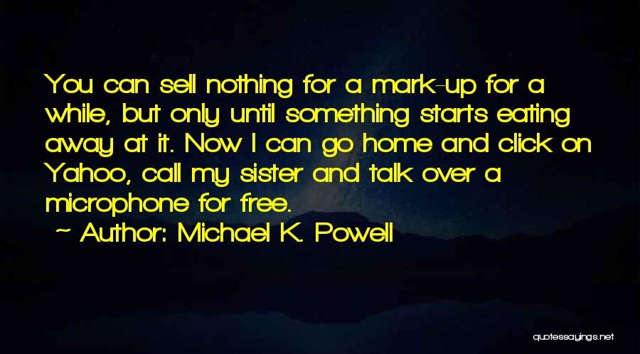 Only A Sister Can Quotes By Michael K. Powell