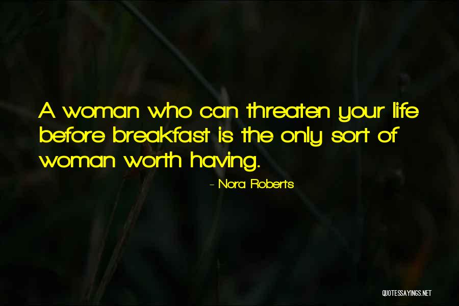 Only A Woman Quotes By Nora Roberts