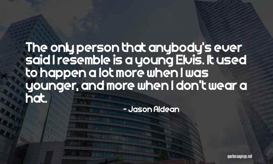Only Aeghilmnoprstwxy Left Quotes By Jason Aldean Only Aeghilmnoprstwxy Left Quotes By Jason Aldean