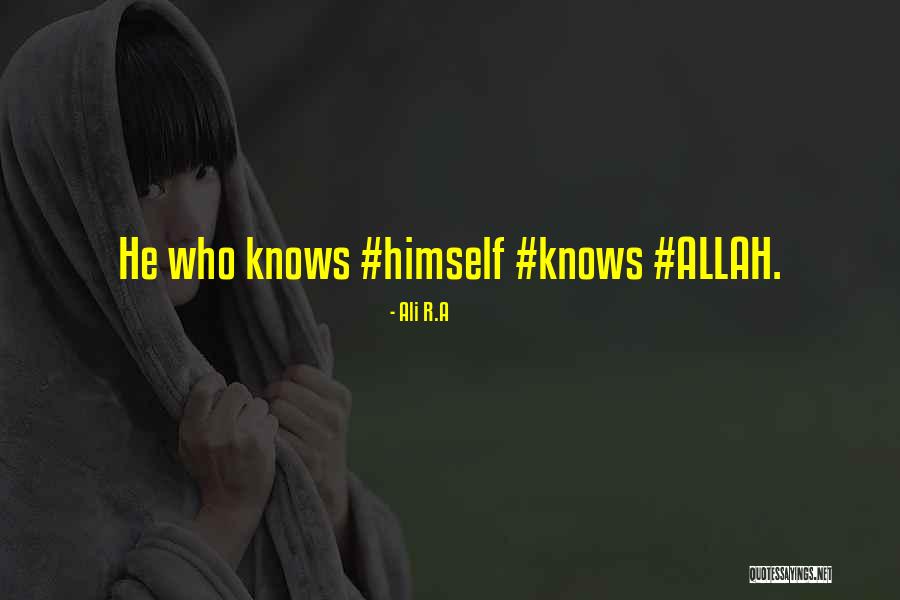 Only Allah Knows Quotes By Ali R.A