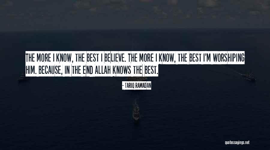 Only Allah Knows Quotes By Tariq Ramadan Only Allah Knows Quotes By Tariq Ramadan