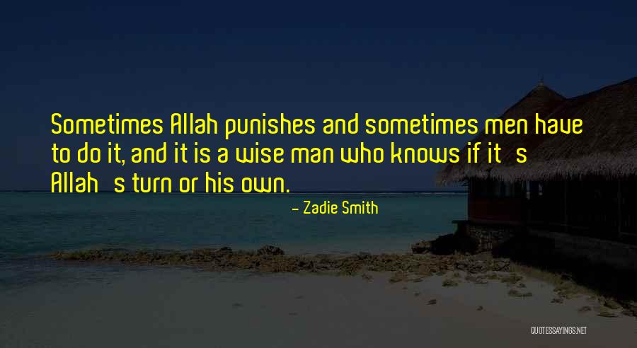 Only Allah Knows Quotes By Zadie Smith Only Allah Knows Quotes By Zadie Smith