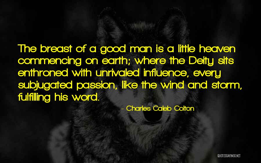 Only As Good As Your Word Quotes By Charles Caleb Colton Only As Good As Your Word Quotes By Charles Caleb Colton
