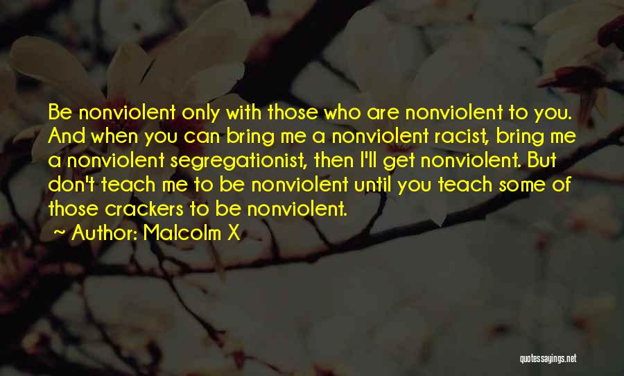 Only Be You Quotes By Malcolm X