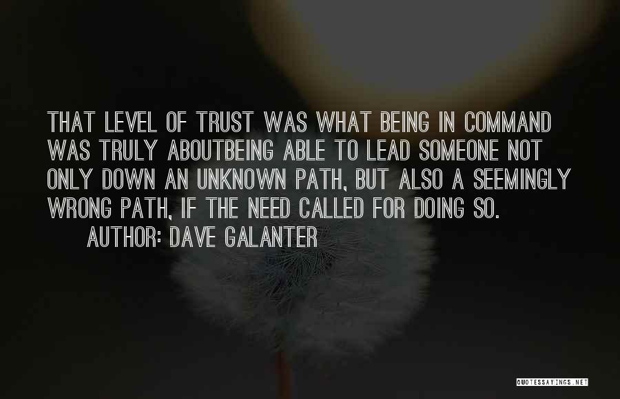Only Being Able To Trust Yourself Quotes By Dave Galanter