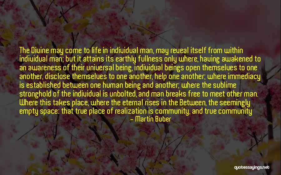 Only Being Human Quotes By Martin Buber Only Being Human Quotes By Martin Buber