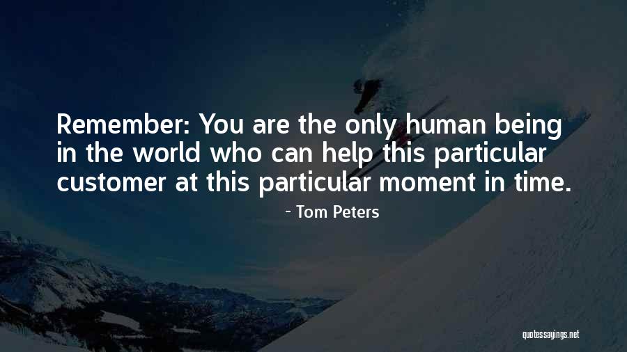 Only Being Human Quotes By Tom Peters Only Being Human Quotes By Tom Peters