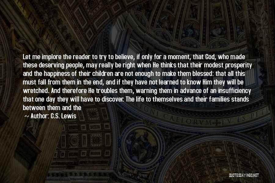 Only Believe In God Quotes By C.S. Lewis