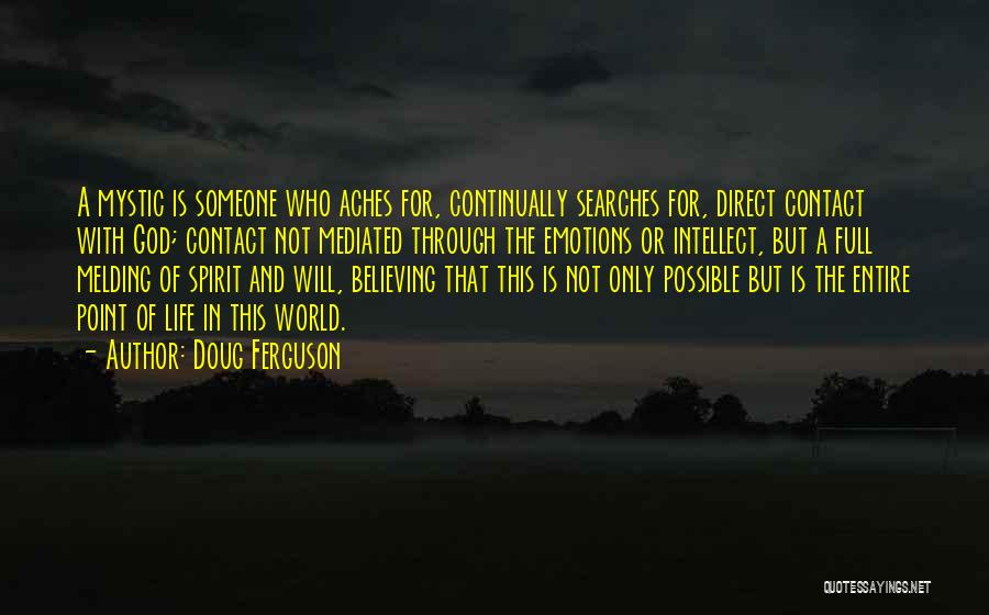 Only Believe In God Quotes By Doug Ferguson