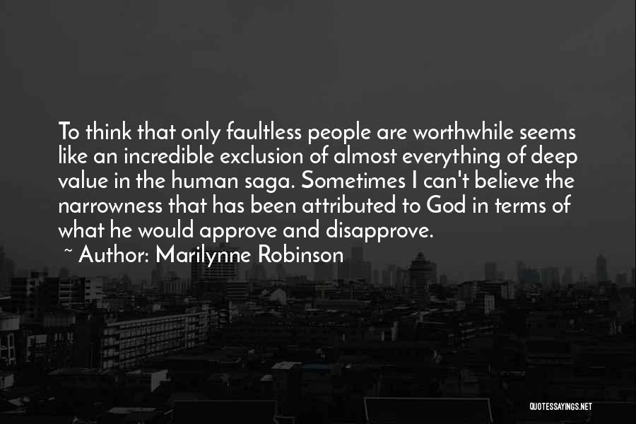 Only Believe In God Quotes By Marilynne Robinson