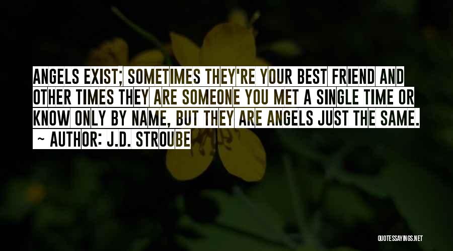 Only Best Friend Quotes By J.D. Stroube