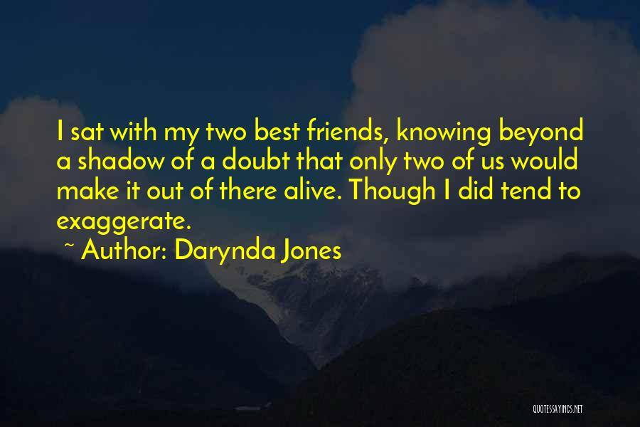 Only Best Friends Quotes By Darynda Jones